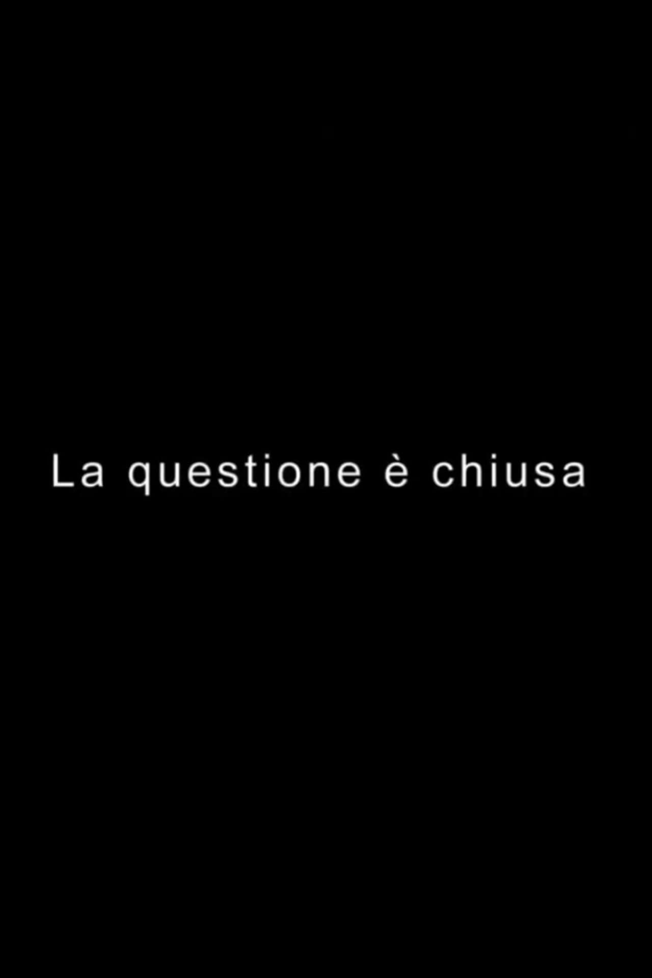 LA QUESTIONE È CHIUSA preview 2