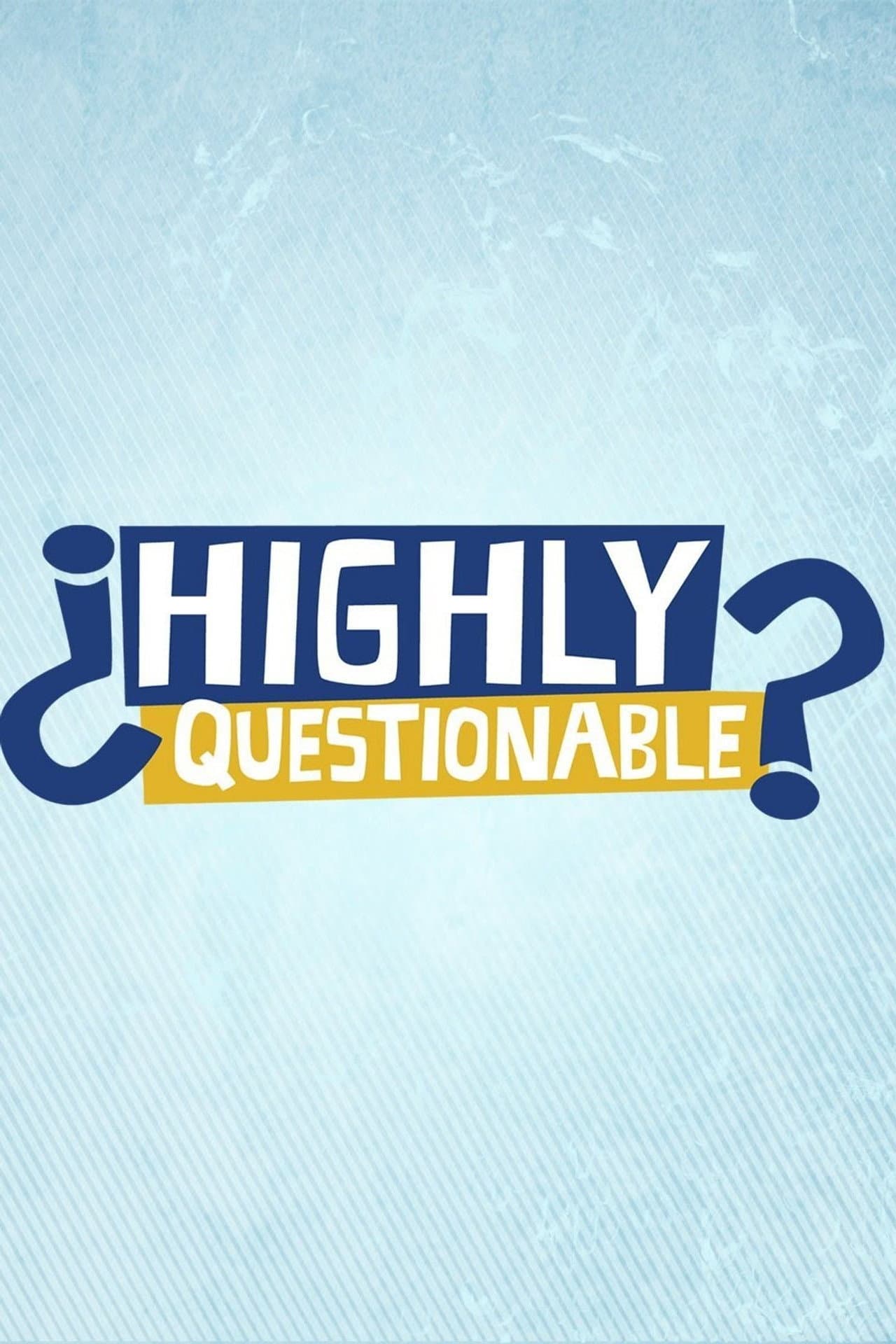 Highly Questionable preview 2