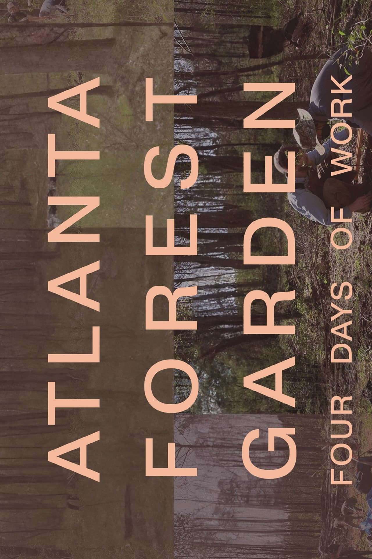 Atlanta Forest Garden: Four Days of Work preview 2