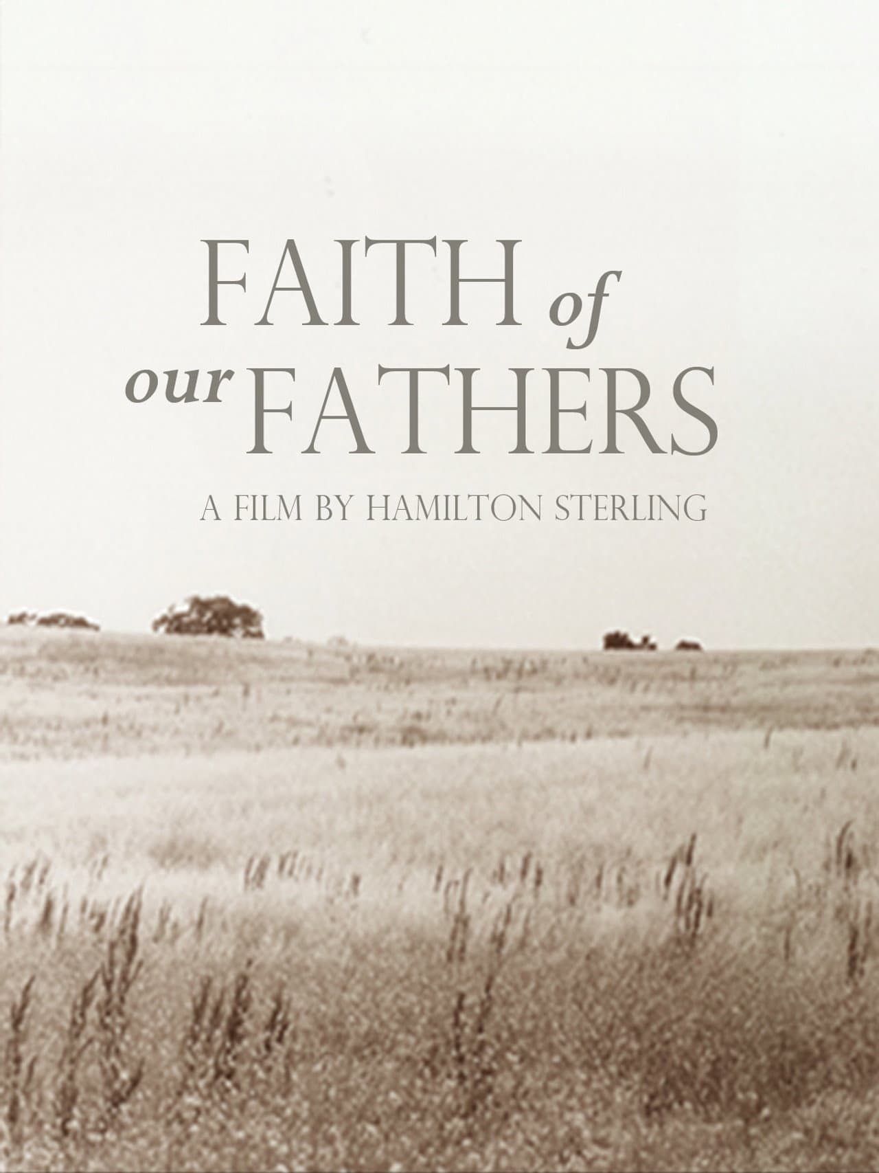 Faith of Our Fathers, a film by Hamilton Sterling preview 2