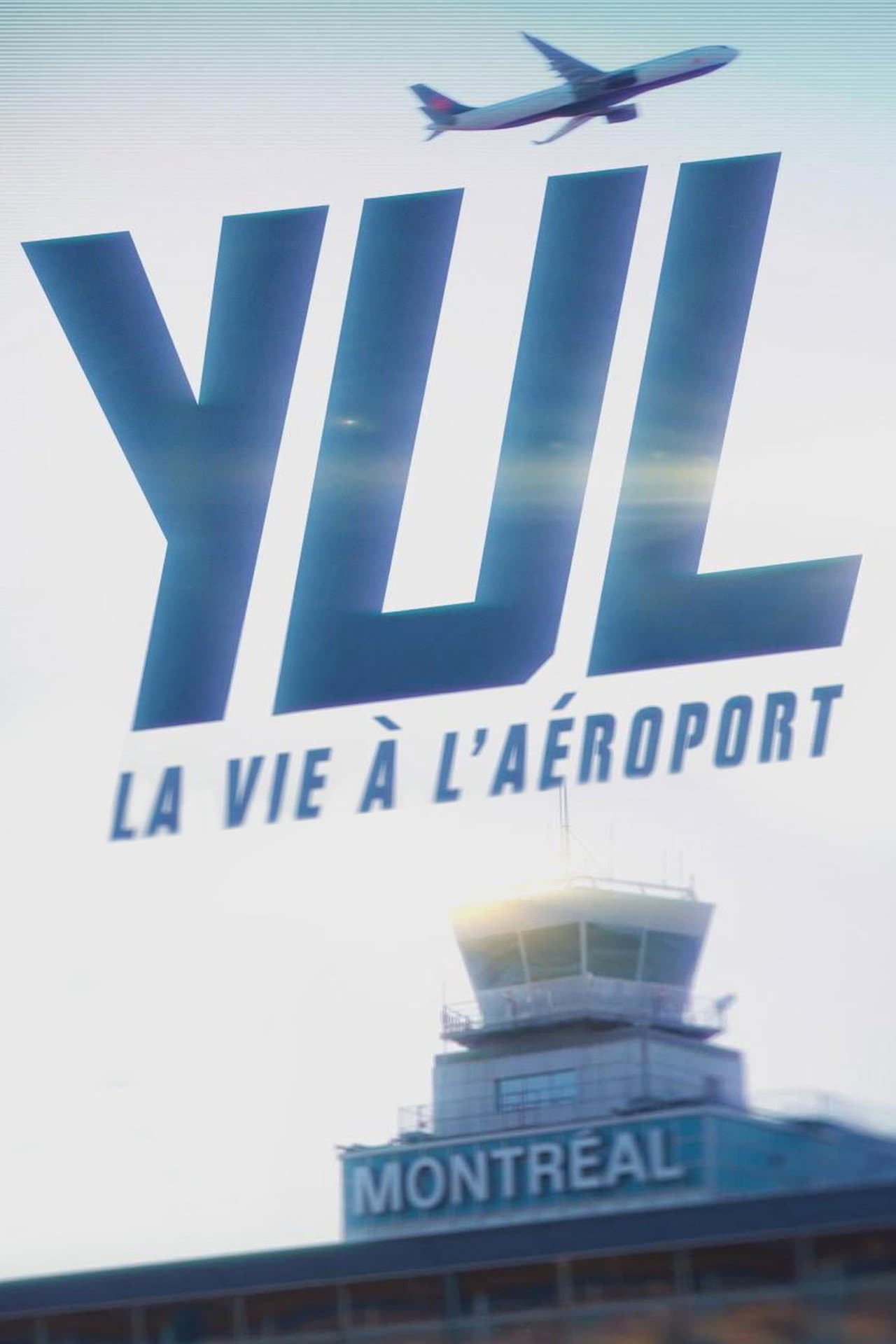 YUL : la vie à l’aéroport preview 2