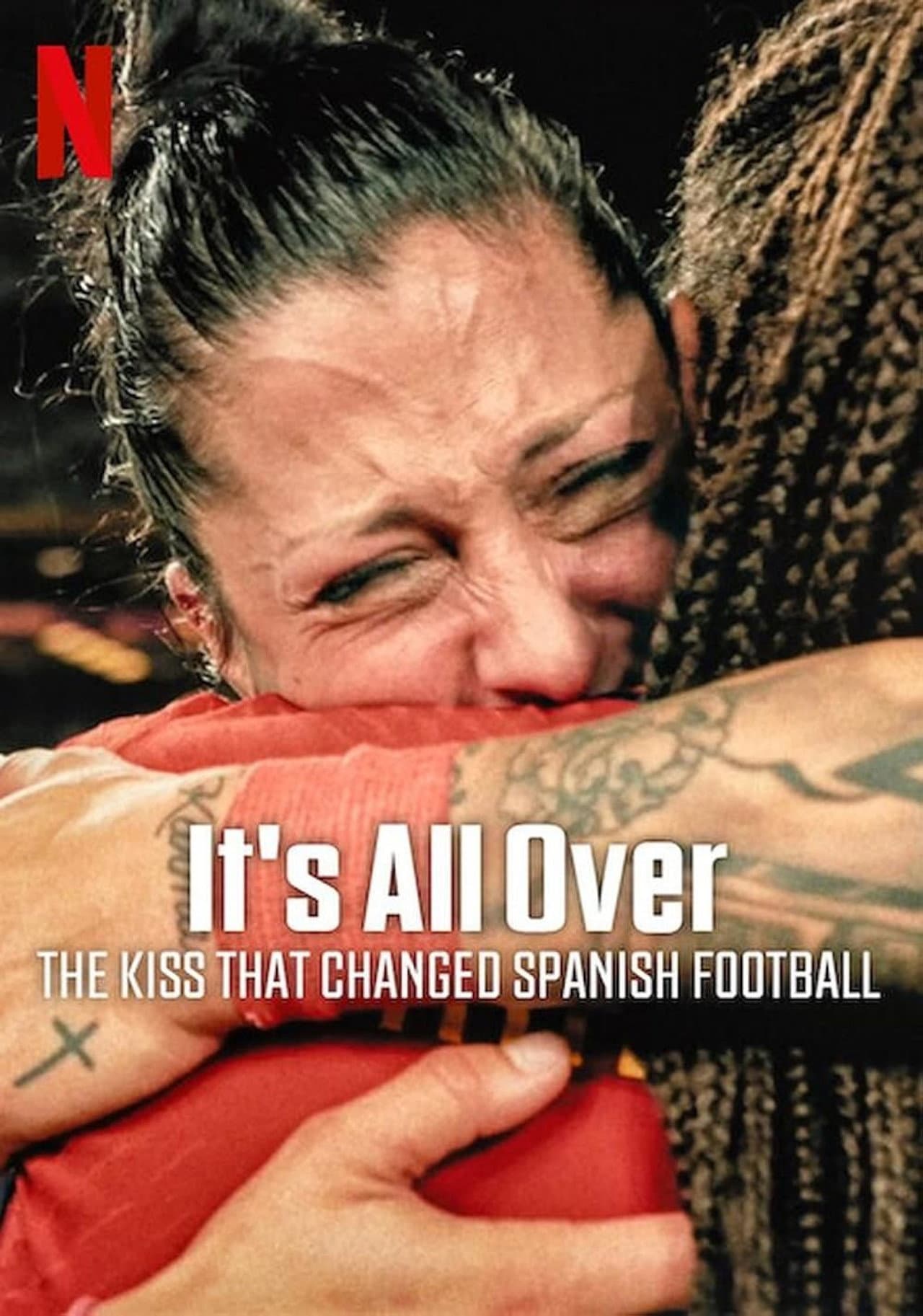 It's All Over: The Kiss That Changed Spanish Football preview 2