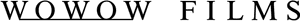 WOWOW FILMS